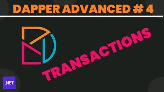 Transactions in dapper  Dapper advanced 4 [upl. by Adnir]