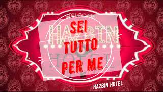 Sei tutto per me  Hazbin Hotel  Testo italiano [upl. by Ahsienroc]