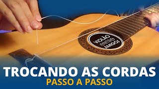 Como Trocar as Cordas do Violão [upl. by Ender]