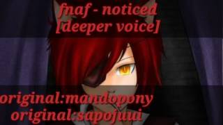 Fnaf  noticed deeper Voice [upl. by Rochelle56]