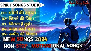 Non Stop Motivational Songs  Inspiring Songs  Non Stop Songs Hindi spiritsongsstudio [upl. by Notsej]