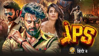 IPS quot Prabhas Latest South Action Blockbuster 2024  Full Hindi Dubbed Movie 2025 quot New South Movie [upl. by Samot]