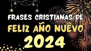 Frases Cristianas de ✅️ Feliz Año 2024 ✅️ añonuevo [upl. by Nedi94]