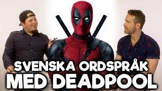 Svenska Ordspråk Med Deadpool  Ryan Reynolds Intervju [upl. by Eissat263]