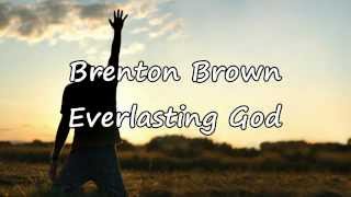 Brenton Brown  Everlasting God with lyrics [upl. by Little]