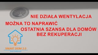 Ostatnia szansa dla konwencjonalnej wentylacji w starych domach bez rekuperacji [upl. by Annonyw606]