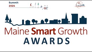 2024 Maine Smart Growth Awards [upl. by Lipman]