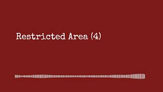 Restricted Area 4 [upl. by Roede135]