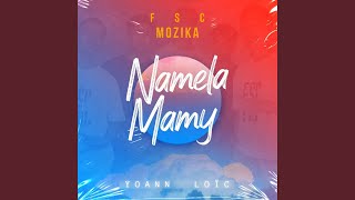 Namela Mamy [upl. by Onitram656]