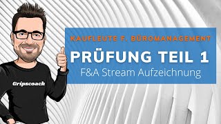 FampA ZUR PRÜFUNG TEIL 1 ✅ Kaufleute für Büromanagement  Instagram LiveStream ⭐ GripsCoachTV [upl. by Clellan]