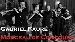 Gabriel Fauré  Morceau de Concours 31032019 Flute Masters Ensemble [upl. by Schechinger]