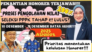 🔴 AKHIRNYA❗PENANTIAN HONORER TERJAWAB❓PENGOLAHAN NILAI SELEKSI PPPK❗PRIORITAS MENENTUKAN KELULUSAN❗ [upl. by Salangi]