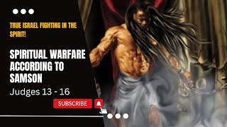 Spiritual Warfare According to Samson [upl. by Yriek]