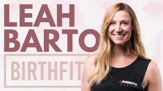 Leah Barto  BIRTHFIT [upl. by Neicul]