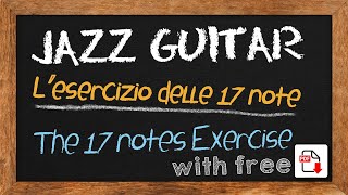 CHITARRA JAZZ LESERCIZIO DELLE 17 NOTE [upl. by Netnilc]