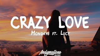 Mondays ft Lucy  Crazy For Love Lyrics [upl. by Grewitz32]