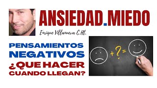 ANSIEDAD MIEDO PENSAMIENTOS NEGATIVOS ¿QUÉ HACER CUANDO LLEGAN [upl. by Giesser468]