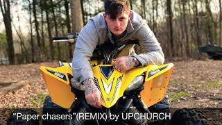 Kevin Gates “paper chasers” REMIX by UPCHURCH [upl. by Jeggar]