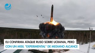 EU confirma ataque ruso sobre Ucrania pero con un misil quotexperimentalquot de mediano alcance [upl. by Laehpar957]