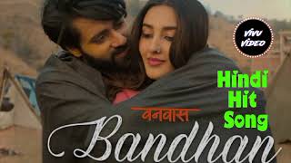 Bandhan Hindi Hit Song hindisongs letestbollywoodsongs mnasongs MNAsongsd1s [upl. by Huttan687]