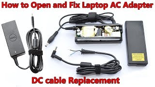 How to Open and Fix Laptop AC Adapter without Damaging DC cable and Capacitors Replacement [upl. by Eioj]