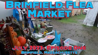 The Brimfield Flea Market Rain Rain Go Away July 2023 Episode One [upl. by Yennep57]