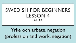 Swedish for beginners Lesson 4 A1A2  Svenska för nybörjare  Lektion 4 [upl. by Edrock68]