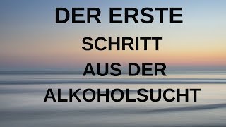 Der erste Schritt aus der Alkoholsucht [upl. by Vala]