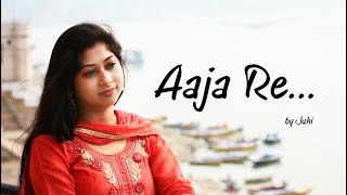 Aaja Re  Female version  Juhi Mehta [upl. by Anabal]