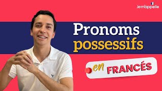 Les pronoms possessifs en français  Lo pronombres posesivos en francés bien explicado en español [upl. by Ecital]