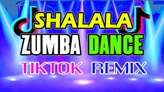 SHALALA ZUMBA DANCE TIKTOK REMIX [upl. by Airak]