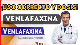 💊 VENLAFAXINA DOSIS 🤷‍♂️para que SIRVE y COMO tomar Efectos Secundarios [upl. by Ecyor]