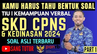 PART 1 PERDANA SOAL TIU PASTI KELUAR  SKD CPNS amp KEDINASAN 2024  KEMAMPUAN VERBAL [upl. by Tama]