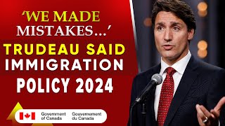 ‘We Made Some Mistakes…’ Trudeau on Canada’s Immigration Policy  Canada PR [upl. by Netsoj59]