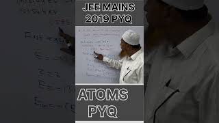 JEE Mains PYQ  Atoms PYQ shorts physics youtubeshorts atom [upl. by Ahsitneuq]