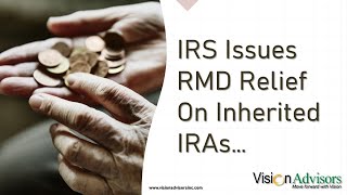 IRS Issues Inherited IRA RMD Relief [upl. by Vince]