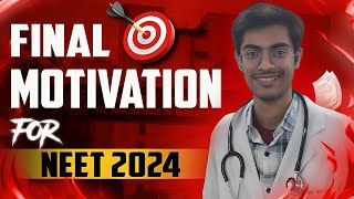 Ultimate Motivation for NEET 2024 🔥‼️Final Call‼️ [upl. by Winne]