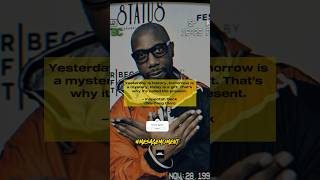 A Quote about LIVING IN THE MOMENT by Wu Tang rapper Inspectah Deck [upl. by Morra]