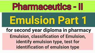 Pharmaceutics  II  Emulsion  Part 1 [upl. by Gotcher]