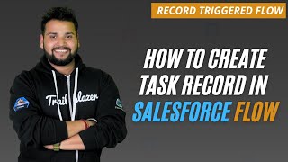 How to create a task using flow in salesforce  Salesforce Record Triggered Flow [upl. by Ardelia]