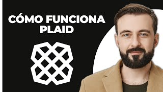 Cómo Funciona Plaid [upl. by Iyre]