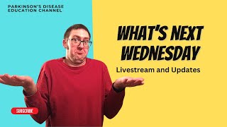 The Gut Microbiome and PD  Whats Next Wednesday Livestream and Updates 92524 [upl. by Ahsinit793]