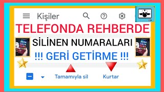 Telefonda Silinen Numaraları Geri Getirme [upl. by Ahsya]