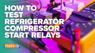 How to test refrigerator compressor start relays [upl. by Nosrak]