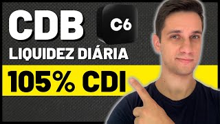 CDB de Liquidez diária PAGANDO 105 CDI  Vale a pena C6BANK [upl. by Nooj683]