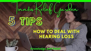 Tinnitus Relief Garden  How To Deal With Hearing Loss  5 Tips [upl. by Yelrah190]