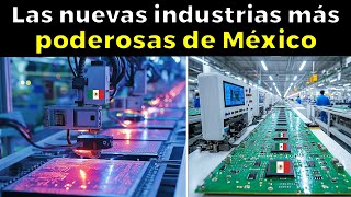 Impacta al mundo El Poder de la Nueva Industria Mexicana [upl. by Alidus]