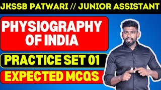 MCQ OF PHYSIOGRAPHY OF INDIA  PRACTICE SET 01  JKSSB JUNIOR ASSISTANT  PATWARI  BY REMO SIR [upl. by Olnee]