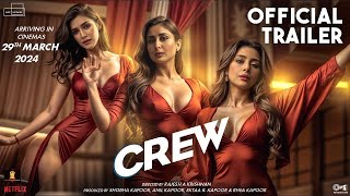 The Crew  Trailer  Kareena Kapoor Khan  Tabu  Kriti Sanon  Diljit Dosanjh  Kapil  Concept [upl. by Grew627]