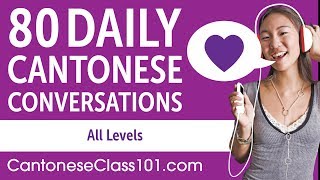 2 Hours of Daily Cantonese Conversations  Cantonese Practice for ALL Learners [upl. by Inad]